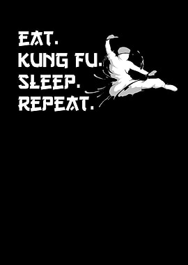 eat kung fu sleep repeat