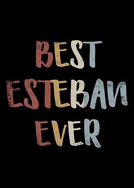 Best Esteban Ever