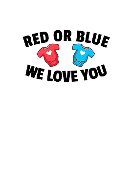 Red Or Blue We Love You
