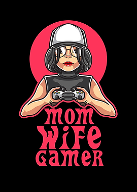 Mom Wife Gamer