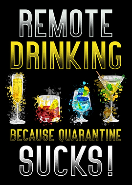 Remote Drinking Because Qu