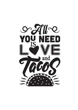 All You Need Tacos