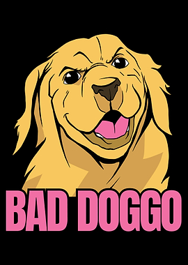 Bad Doggo Pet Dog Animal D