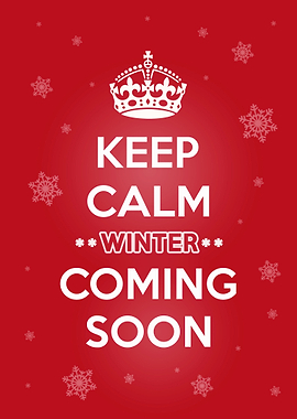 Keep Calm Winter Coming