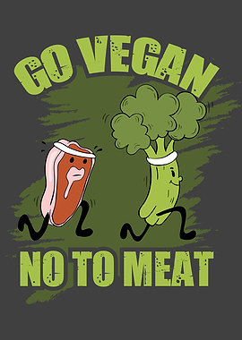 Go vegan no to meat