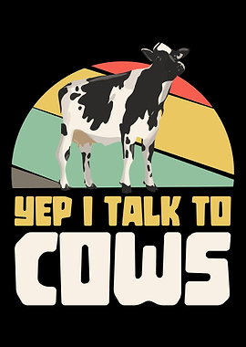 Yep I talk to cows Farmer