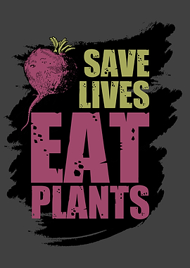 Save Lives eat plants