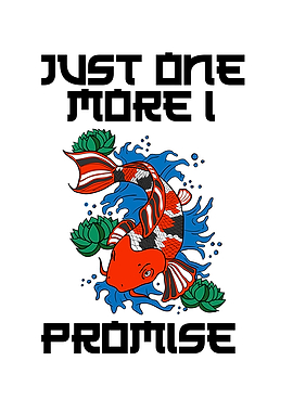 Just One More I Promise