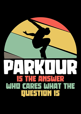 Parkour is the answer