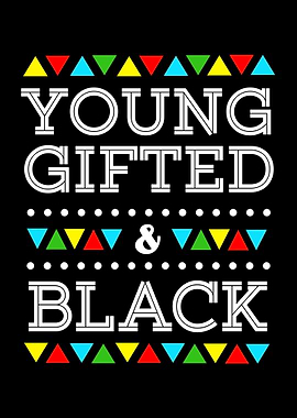 Young Gifted And Black