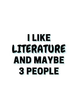 I Like Literature And