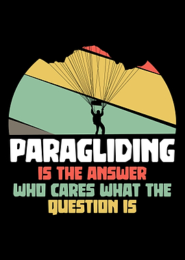 Paragliding is the answer