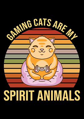 Gaming Cats Are My Spirit
