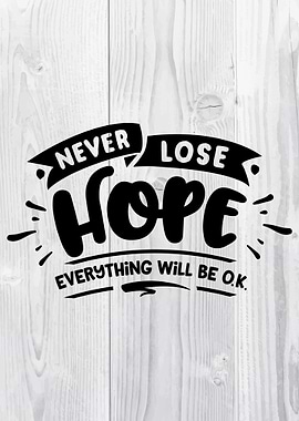 Never lose hope