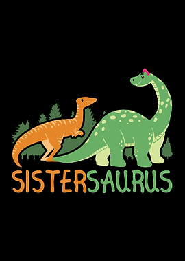 Sistersaurus Dino Gifts