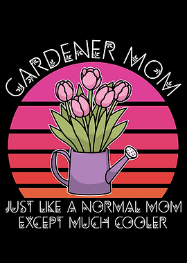 Gardener mom