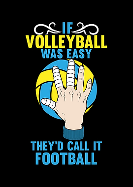 If Volleyball Was Easy