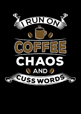 Coffee Chaos And Cuss
