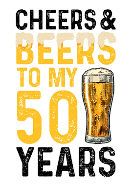 Cheers And Beers To My 50