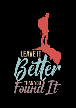 Leave It Better Than You