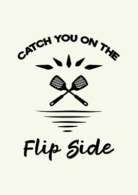 Catch You On The Flip Side