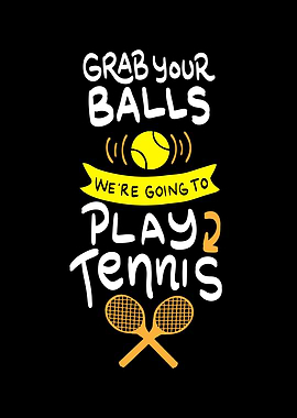 We Are Going Play Tennis