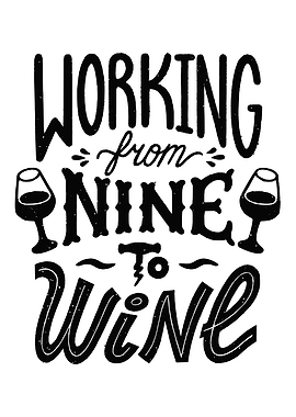 Working From Nine To Wine