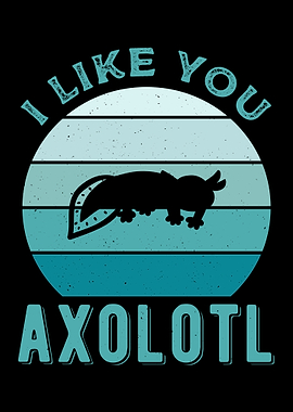 Funny Axolotl Quote