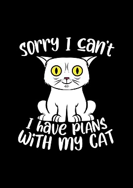 Sorry I Cant I Have Plans