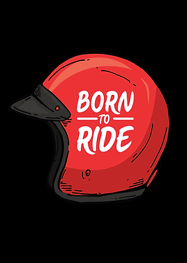 Born To Ride