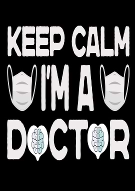 Keep Calm In A Doctor