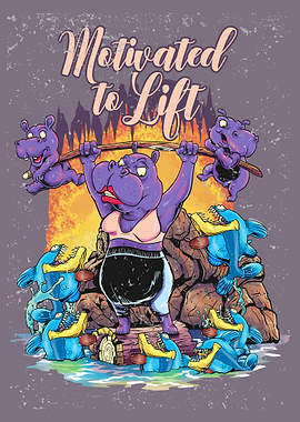 Motivated To Lift Hippo