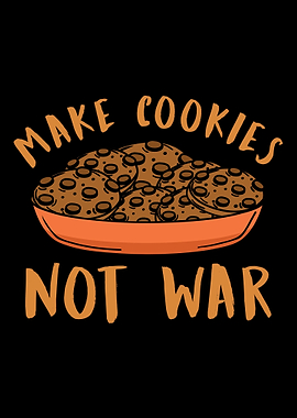 Make Cookies Not War