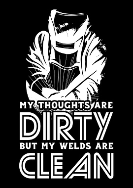 My Welds Are Clean Welder