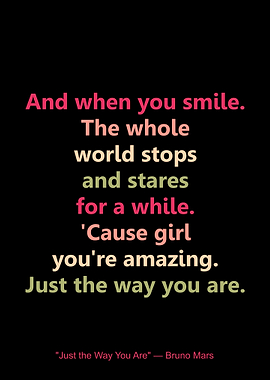 And when you smile