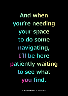 And when youre needing