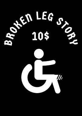 Broken Leg Story 10 I
