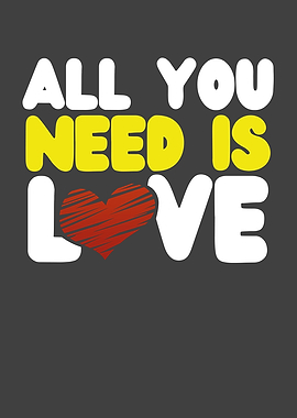 All you need is love