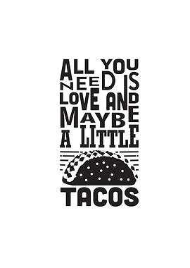 All You Need Is Tacos
