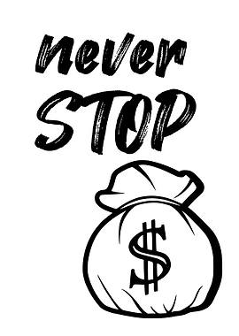 NEVER STOP MONEYBAGS