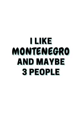 I Like Montenegro And