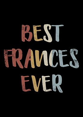 Best Frances Ever