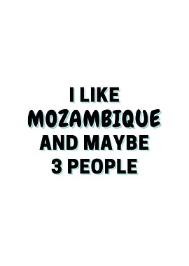 I Like Mozambique And