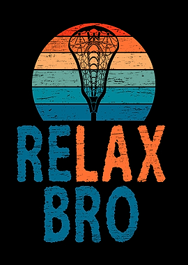 Relax Bro Brother Sibling