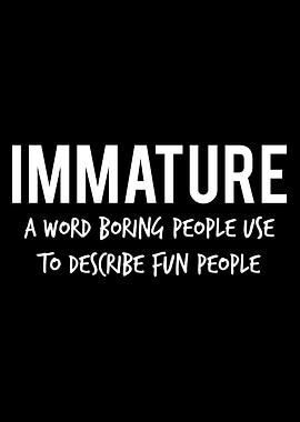 Immature