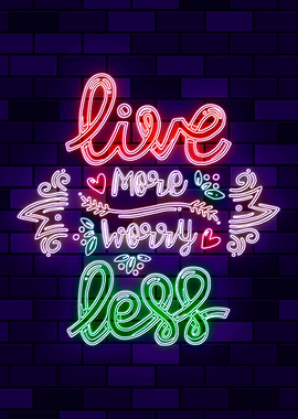 live more worry less