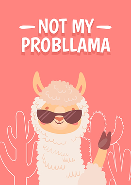 Not My Probllama