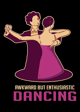 Awkward Enthusiastic Dance