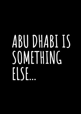 Abu Dhabi Is Something