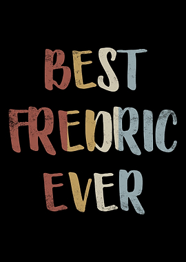 Best Fredric Ever